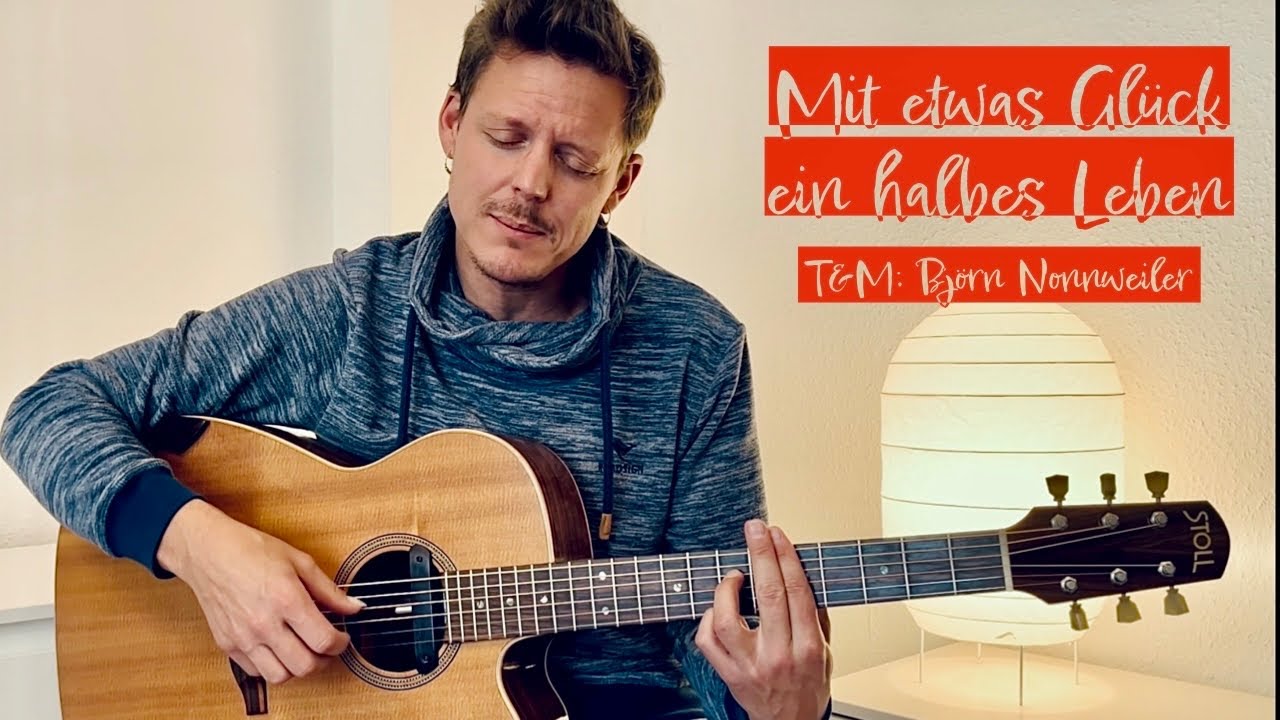 Mit etwas Glück ein halbes Leben (T. & M.: Björn Nonnweiler)