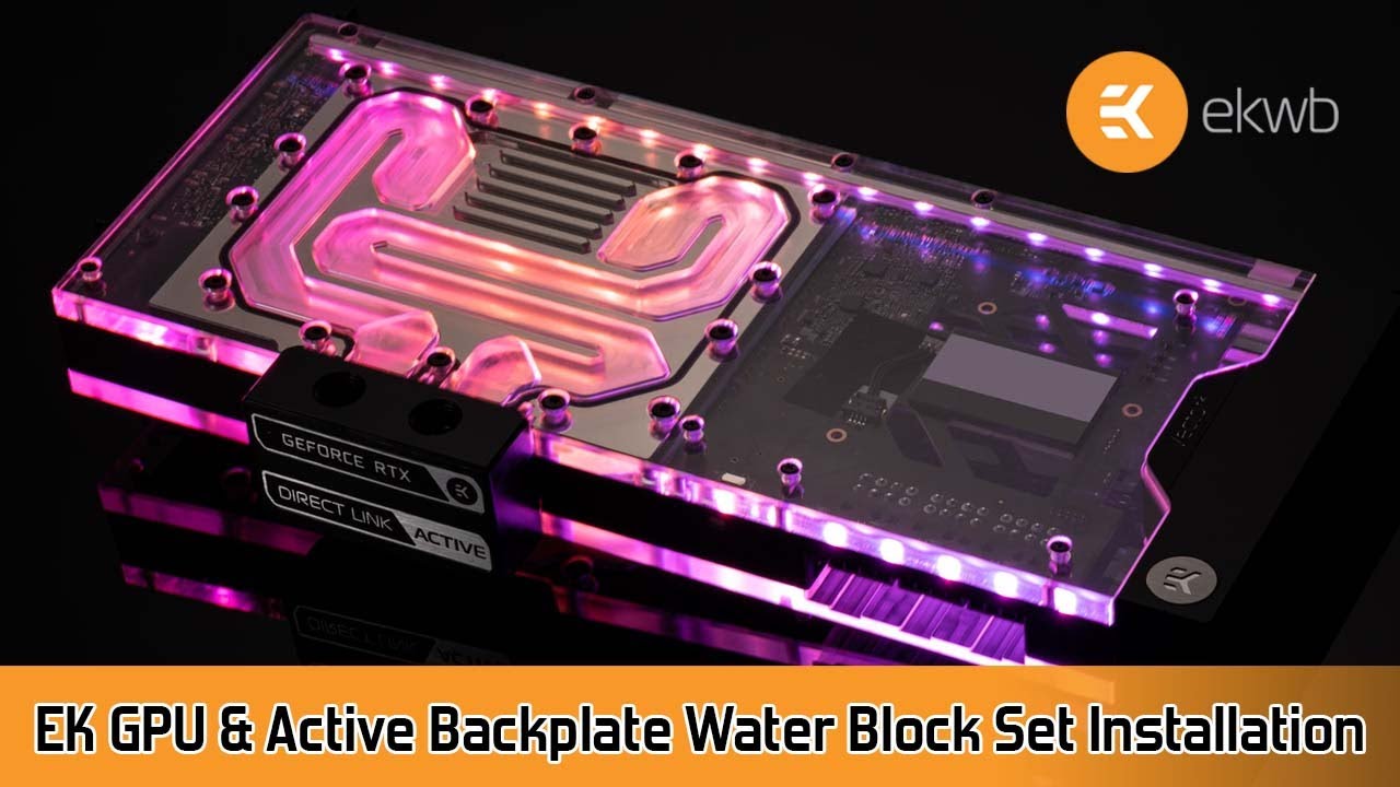 EVGA 3080 FTW3 EK GPU Water Block & Active Backplate Set Installation