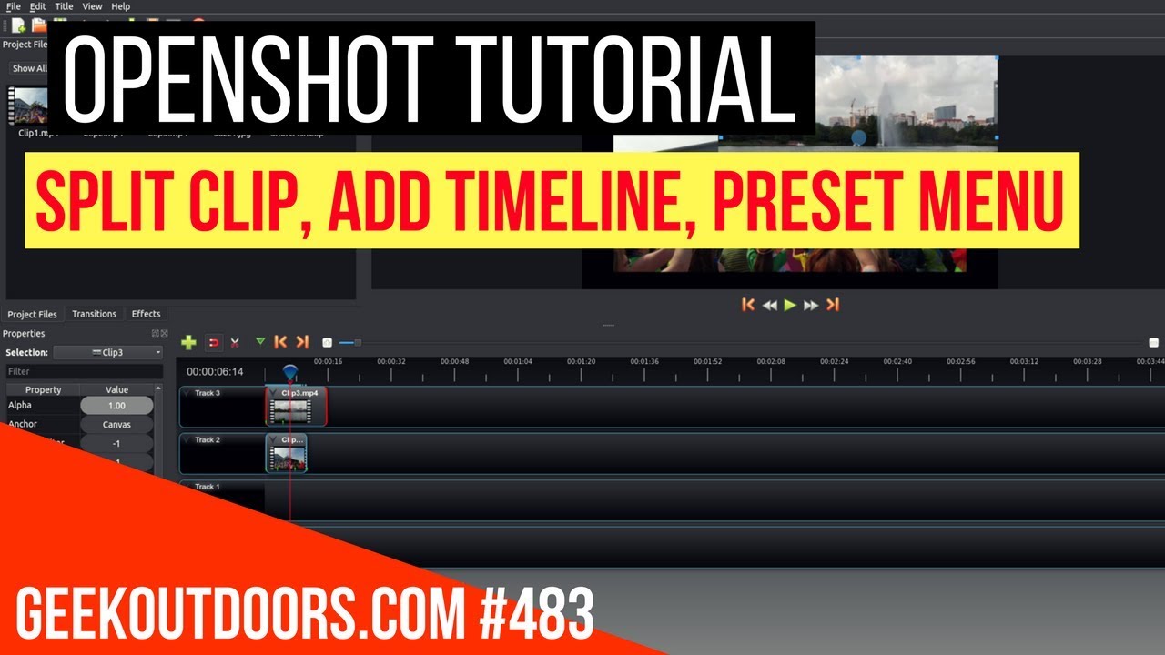 OPENSHOT TUTORIAL: Split Clip, Add Timeline, Preset Menu Geekoutdoors.com EP483