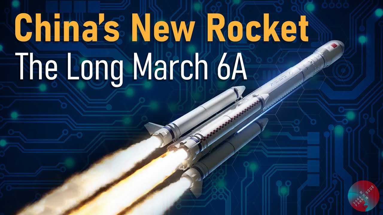 Understanding China's Latest Medium-Lift Rocket: The Long March 6A