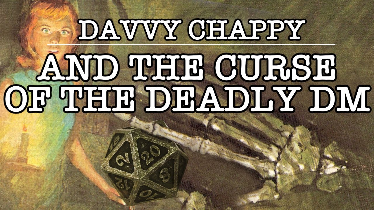 The Curse of the Deadly DM