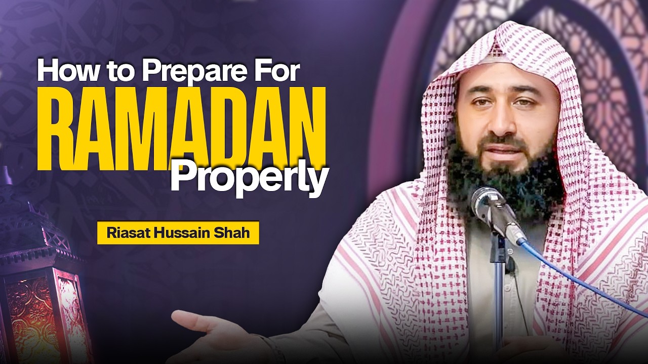 How to Prepare for Ramadan Properly | Ramzan Ka Faida Kese Uthaen? | Riasat Hussain Shah