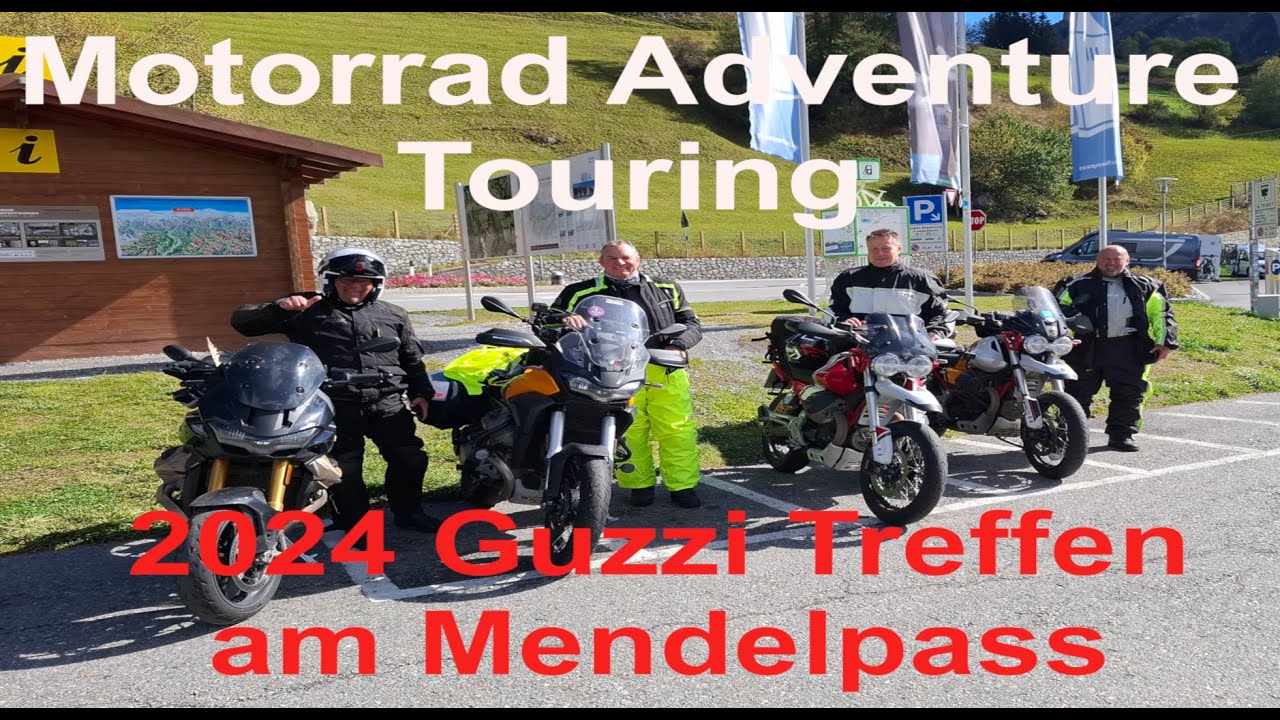 Motorrad Adventure Touring 2024 - Moto Guzzi Treffen 2024- 10 Guzzisti - Anfahrt und gemeinsame Tour