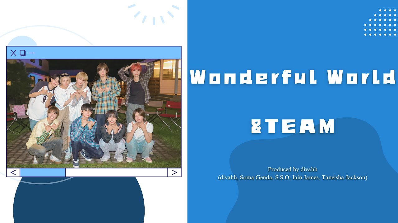 【認聲中字】&TEAM 'Wonderful World'