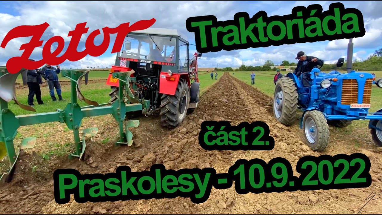 Traktoriáda Praskolesy 2022 10.9. - část 2.