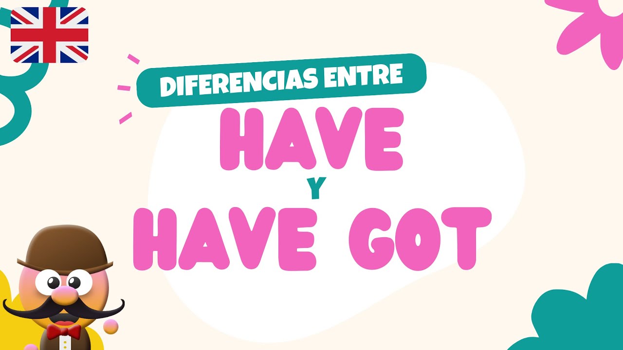 🔎💡 APRENDE LAS DIFERENCIAS CLAVES ENTRE 'HAVE' Y 'HAVE GOT' EN INGLÉS 🎯✨- 🇬🇧 INGLÉS CON MR.PEA 🇬🇧