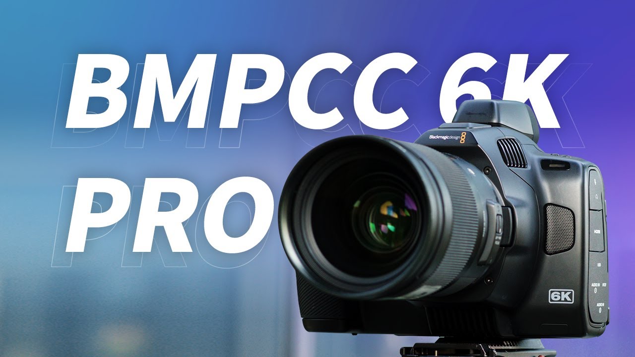 【影视飓风】它真的Pro了吗？BMPCC 6K Pro评测
