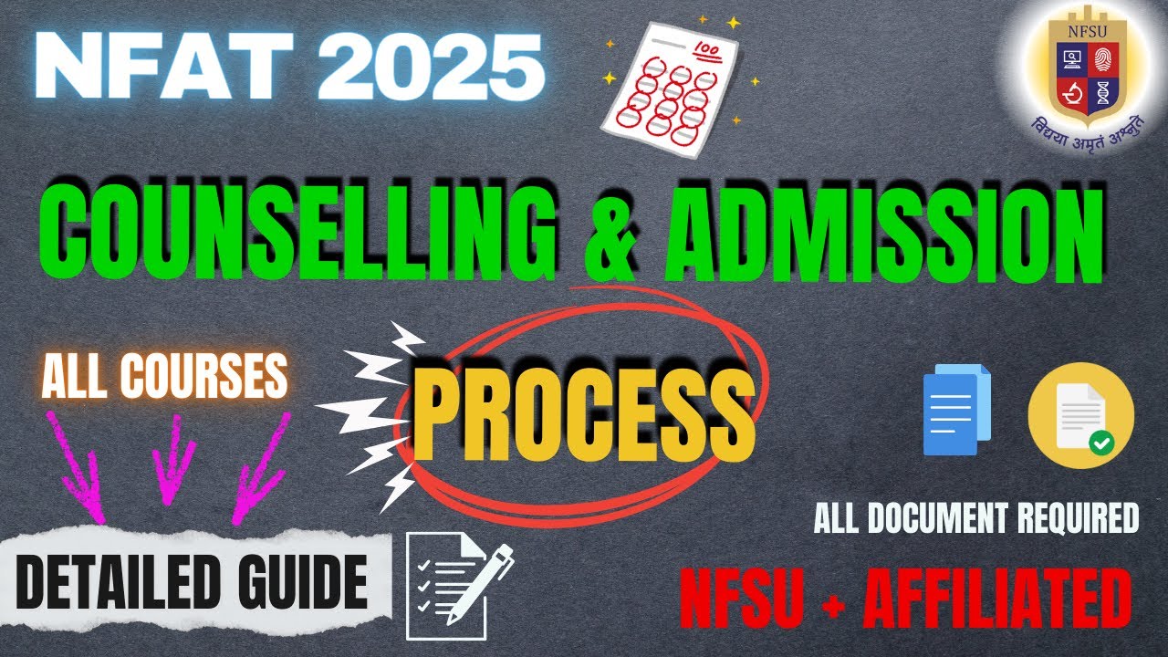 NFAT 2025 Full Counselling & Admission Process Explained ✅ | Stepwise Guide for All Courses | NFAT25