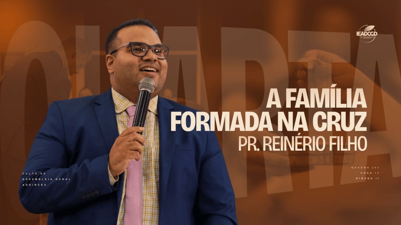 A FAMÍLIA FORMADA NA CRUZ - Mateus 24:1-8 | Pr. Elizeu Macedo
