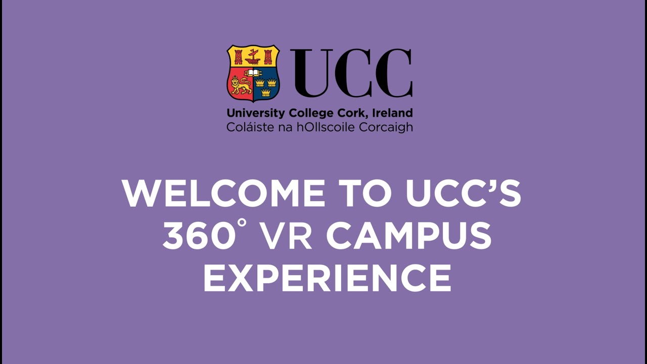 University College Cork 360° VR Campus Experience (Part 1)