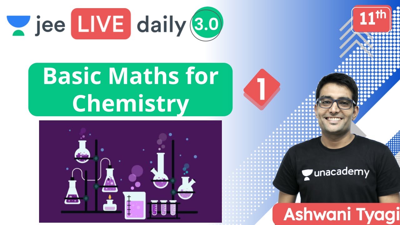 JEE: Basic Maths for Chemistry  L1 | Unacademy JEE | Chemistry | Ashwani Tyagi