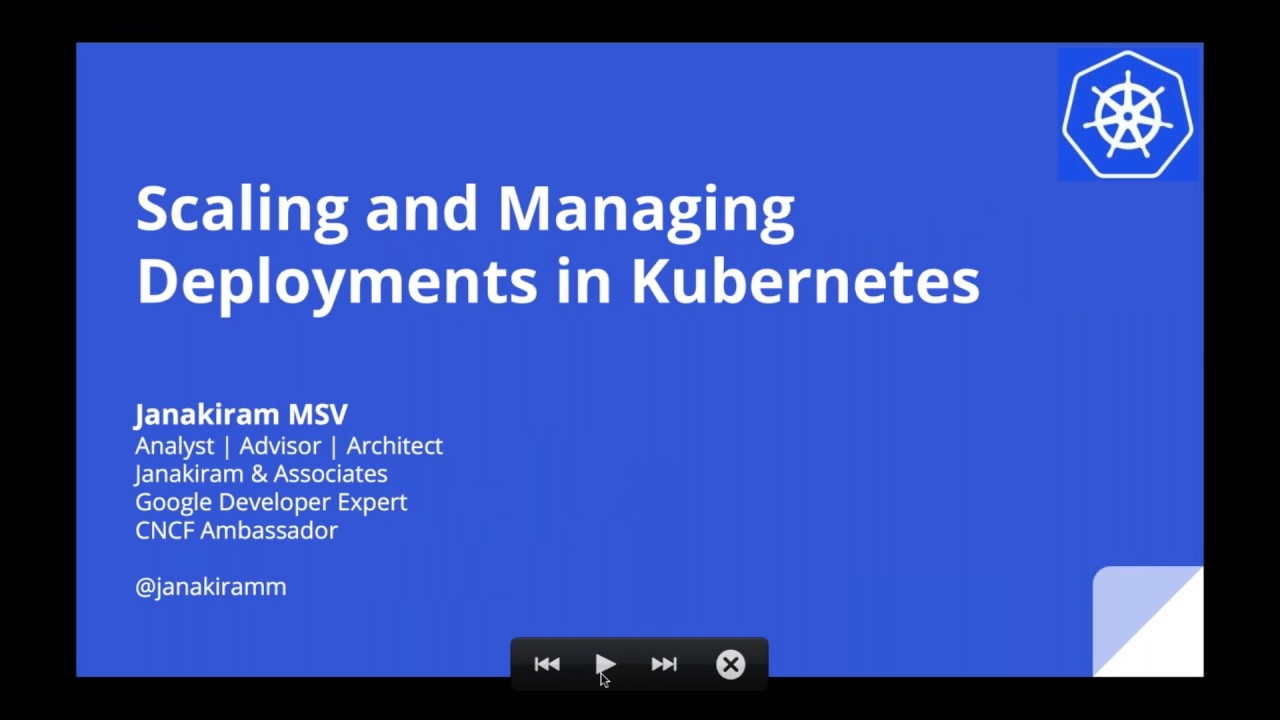 Kubernetes Webinar Series - Scaling and Managing Deployments