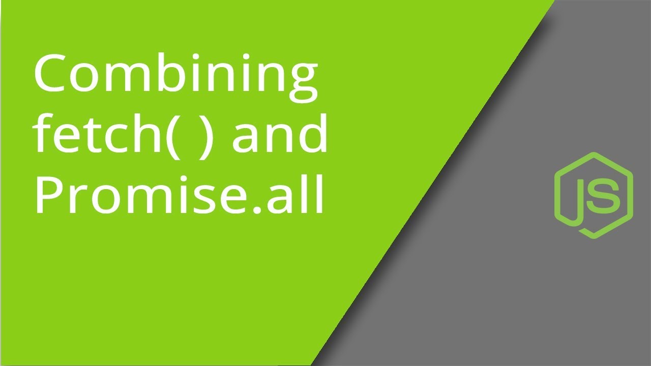 Combining fetch and the Promise all Method