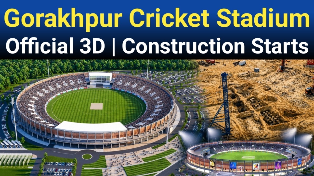 New Gorakhpur Cricket Stadium Official 3D Explain | Construction Starts, Project Planning & Cost