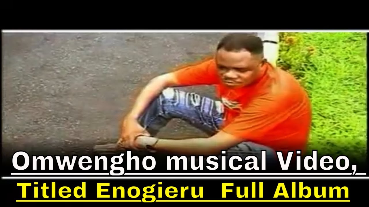 Omwengho musical Video, Titled Enogieru  Full Album