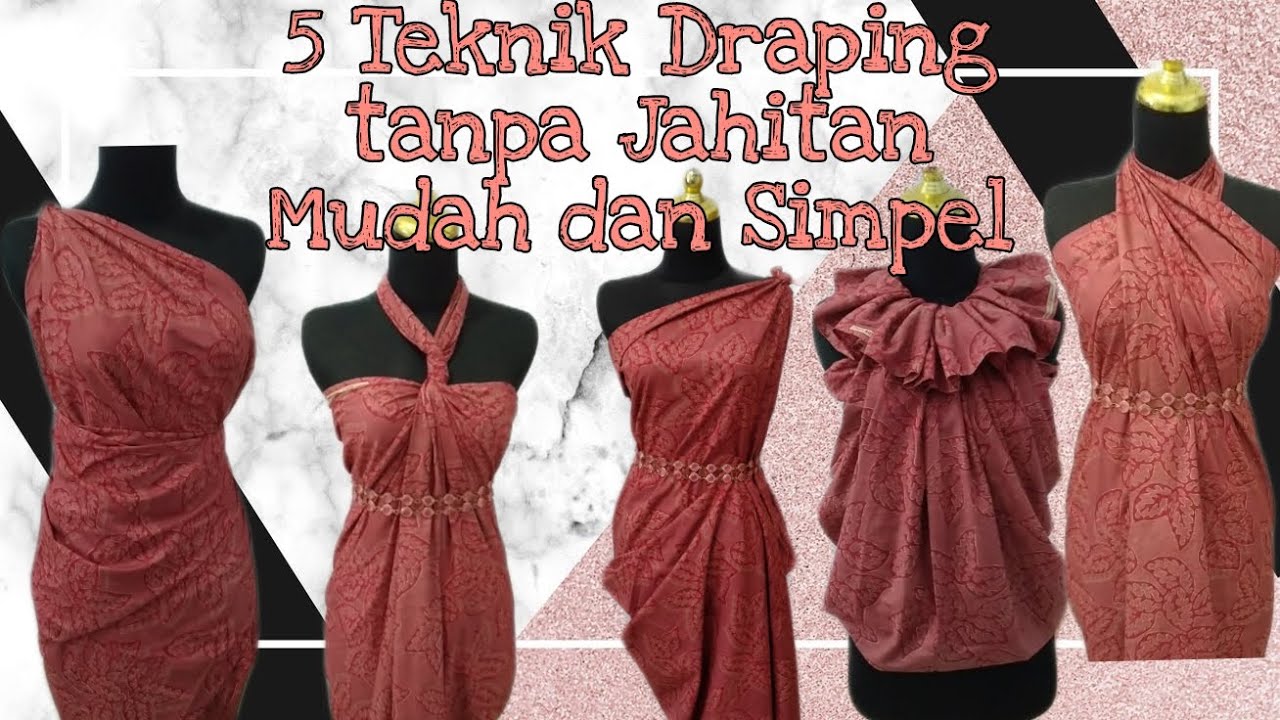 TEKNIK DRAPING MUDAH DAN SIMPEL || Tanpa jahitan, potongan dan jarum pentul
