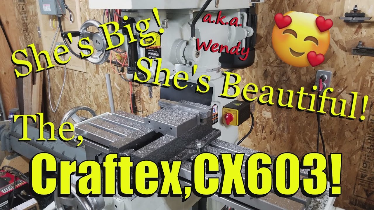 Introducing! Wendy! 😍 a.k.a. The Craftex CX603, Knee Mill!