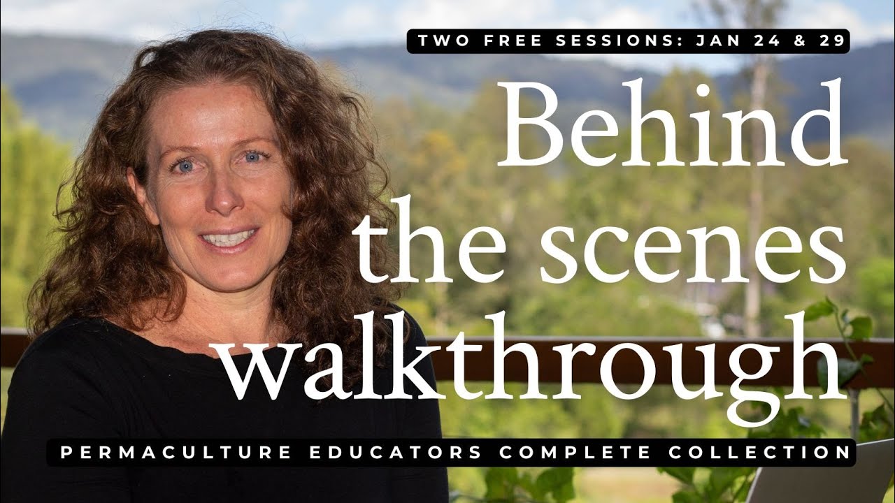 Permaculture Educators Complete Collection—Behind the Scenes Walkthrough with Morag Gamble