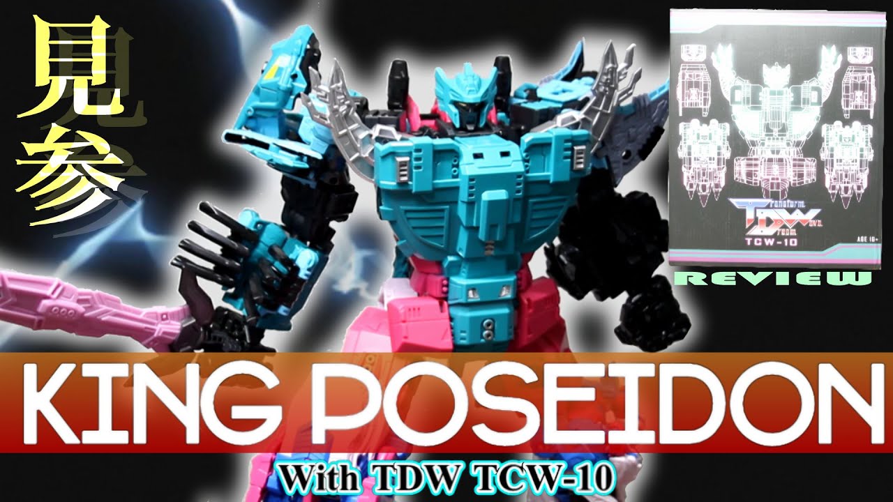 Transformer Kingposeidon with TDW TCW-10 REVIEW