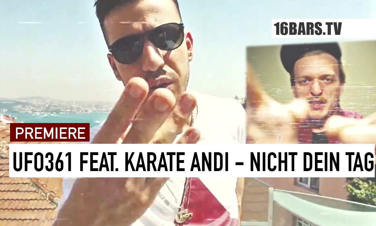 Ufo361 feat. Karate Andi - Nicht dein Tag (prod. by m3) | 16BARS.TV PREMIERE