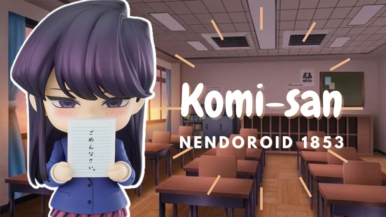 💚Komi-san Nendoroid 1853 | ¡¡UNBOXING EN ESPAÑOL!! Komi can't Comunicate