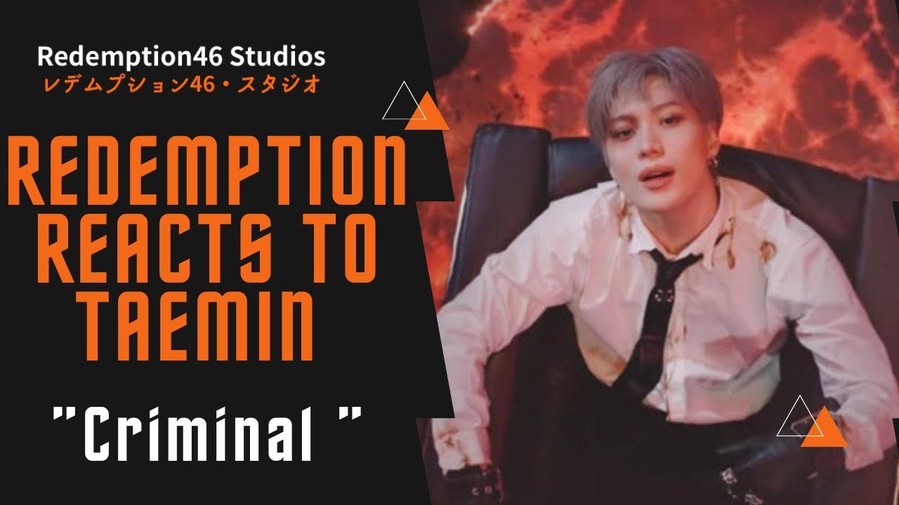 Redemption Reacts to TAEMIN 태민 'Criminal' MV