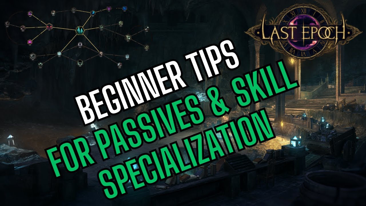 Last Epoch: Beginner Tips for Passives & Skill Specialization
