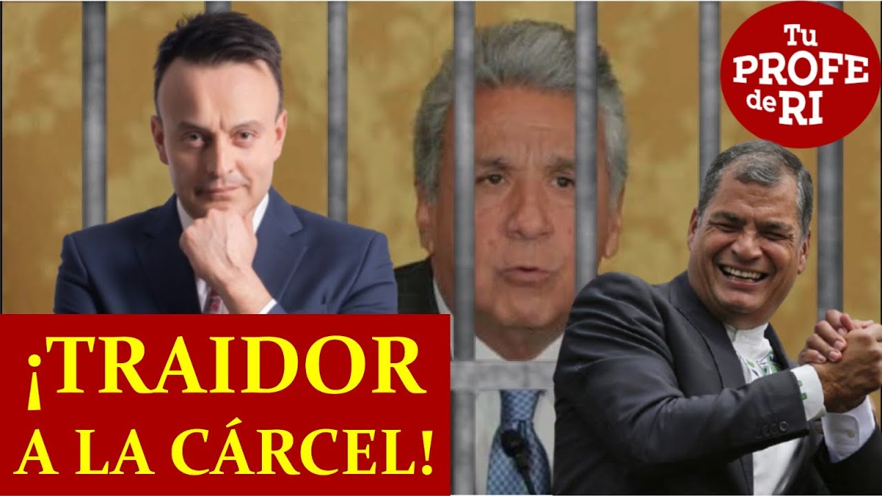 &iexcl;SE ACAB&Oacute;! &iexcl;EL TRAIDOR LENIN MORENO A LA C&Aacute;RCEL!