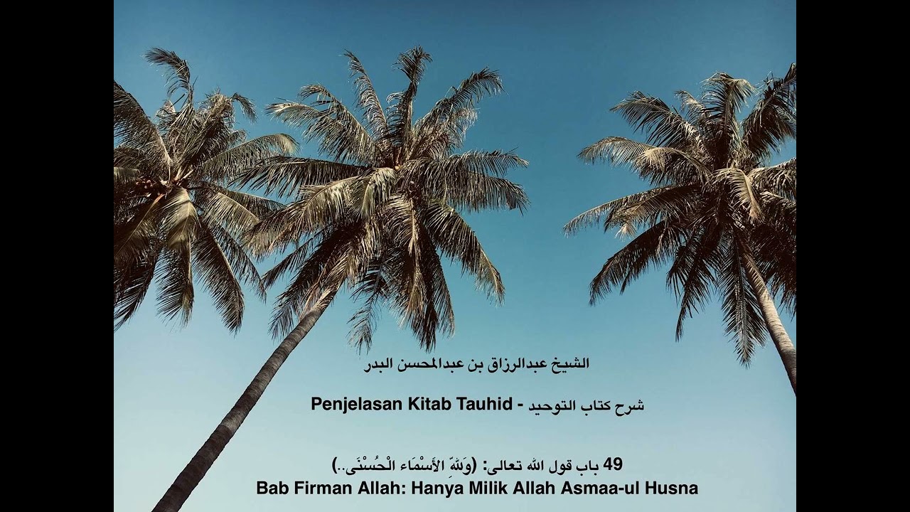 Bab Firman Allah: Hanya Milik Allah Asmaa-ul Husna