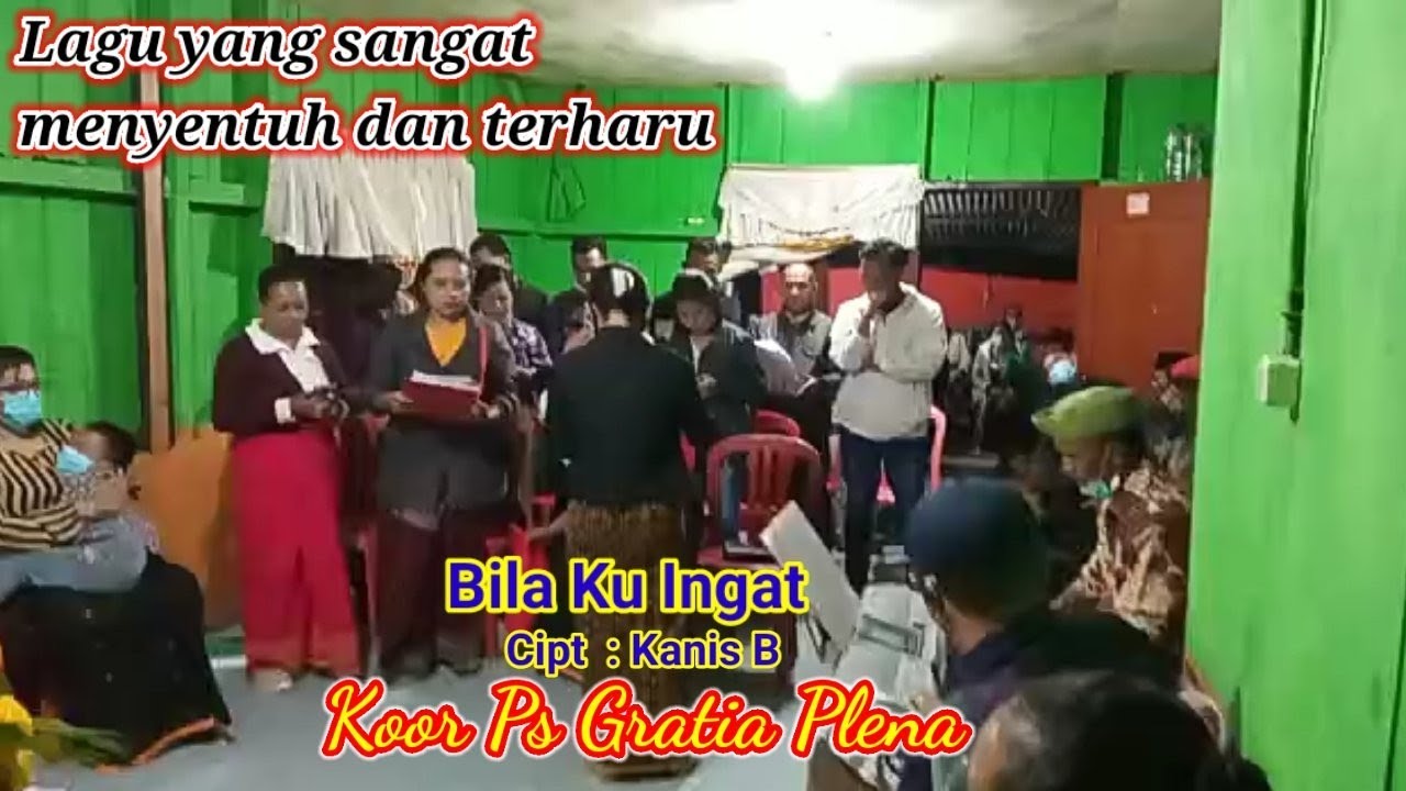 Koor Bila Ku Ingat Cipt. Kanis B, PsGratia Plena, Paroki st. Mikhael Kumba, Ruteng flores NTT