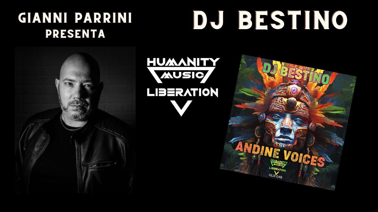 Andine Voices- Massimo Martelli intervista DJ Bestino per la Humanity Liberation