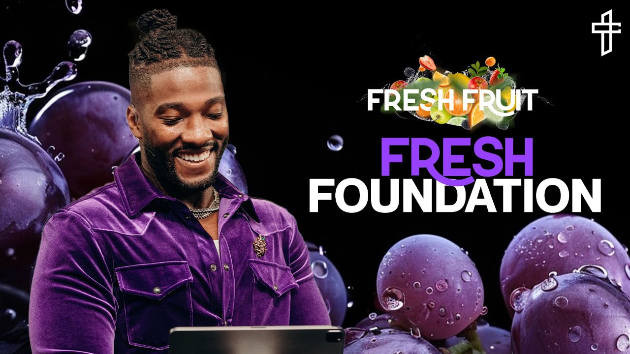 Fresh Foundation: Tithing & Honoring God First // Fresh Fruit (Part 6) // Michael Todd
