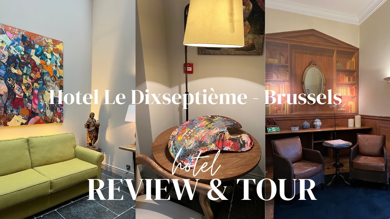 Hotel Le Dixsepti&egrave;me | Brussels, Belgium [Review & Tour]