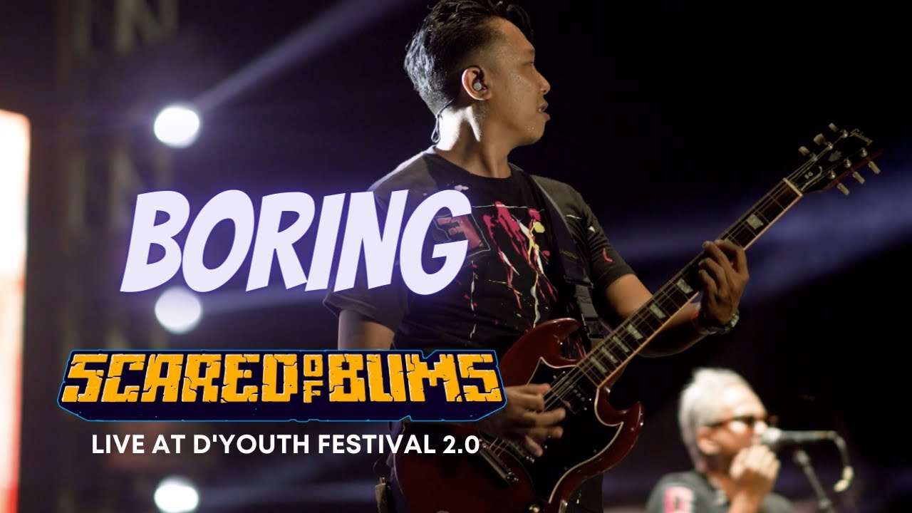 Scared Of Bums - Boring (Live at D'Youth Festival 2022)