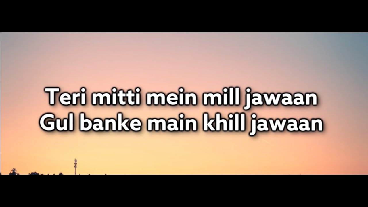 Teri Mitti Lyrics   Kesari  B Praak  Manoj Muntashir  Arko