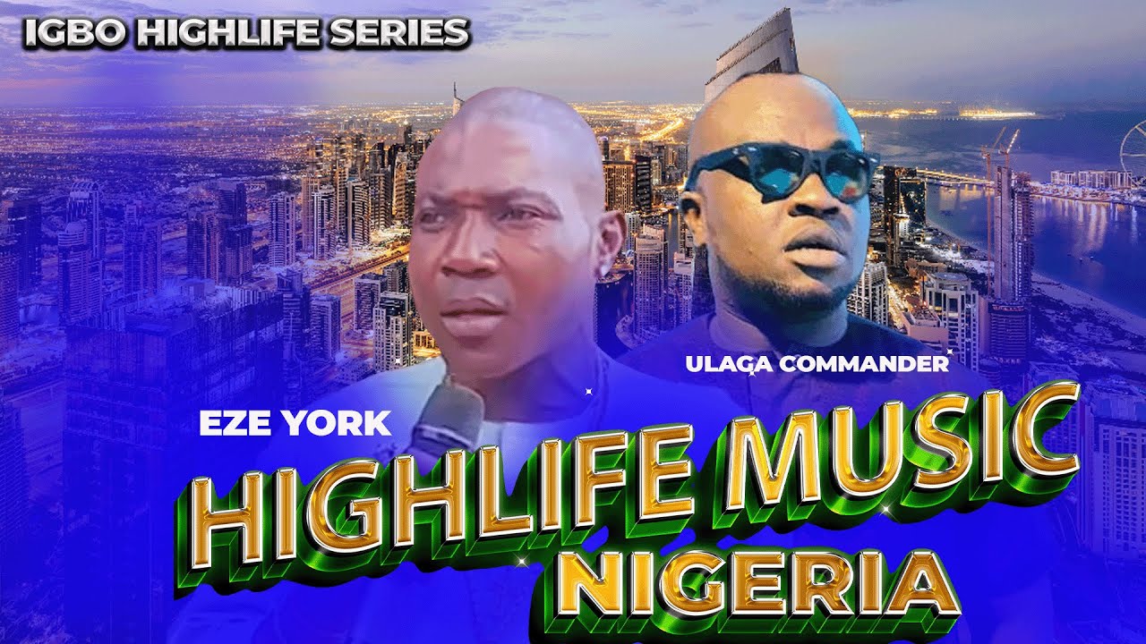 highlife music nigeria latest live stage performance Ulaga Commander|Ogugua Eze York & King Sasa