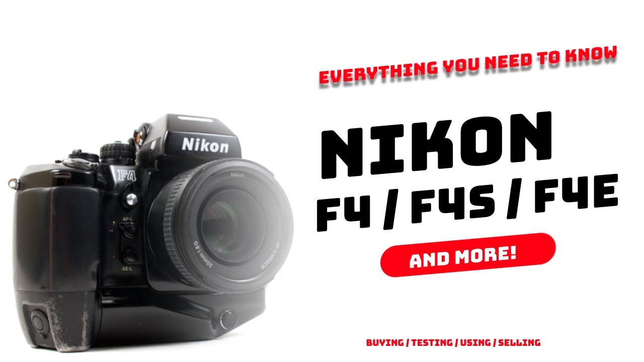 Everything you need to know about the Nikon F4 / F4S and F4E