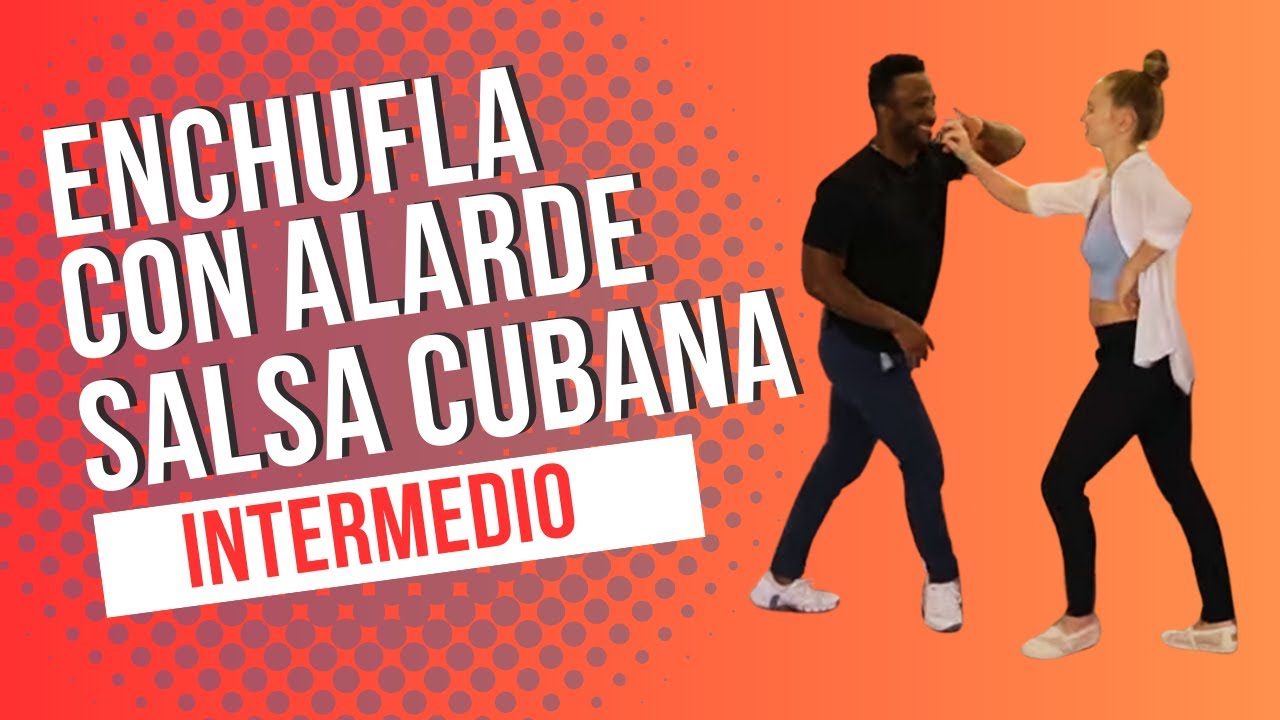 ENCHUFLA CON ALARDE  | 1. Por debajo | 2. Por arriba | Casino/Salsa cubana | Nivel intermedio.