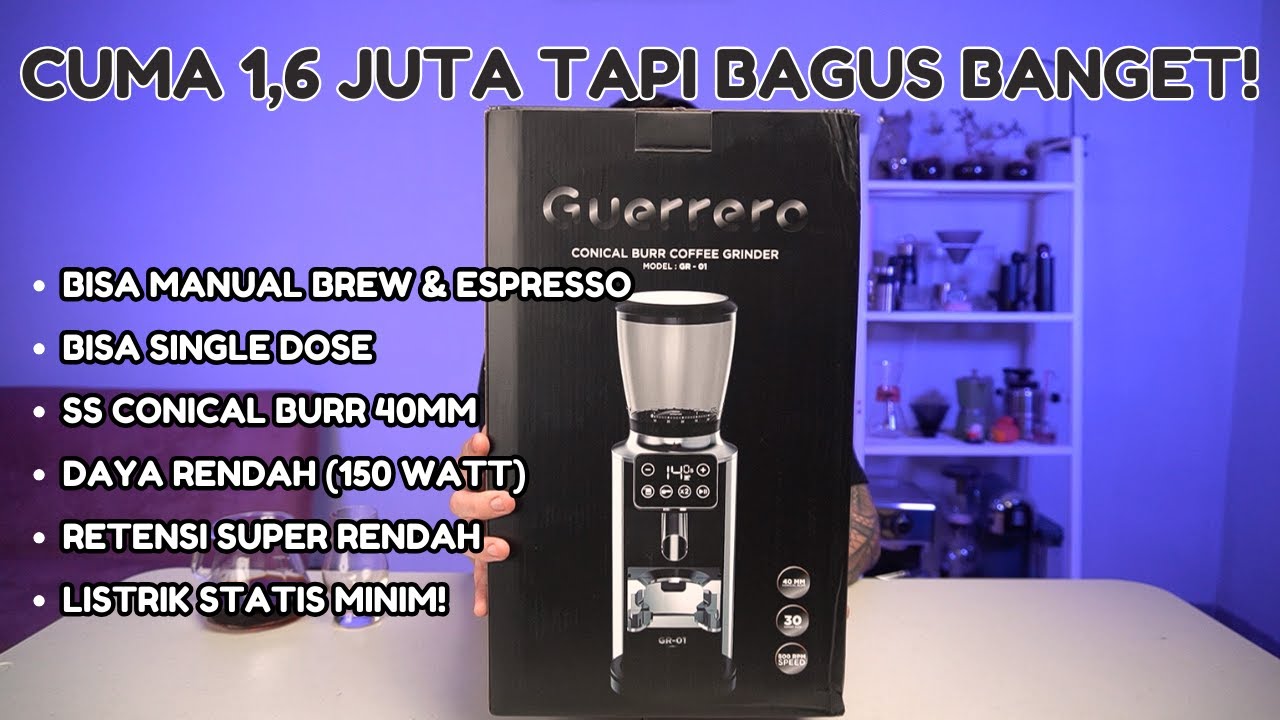 GRINDER ESPRESSO GUERRERO GR-01 - GRINDER ESPRESSO TERMURAH, NO DEBAT!!