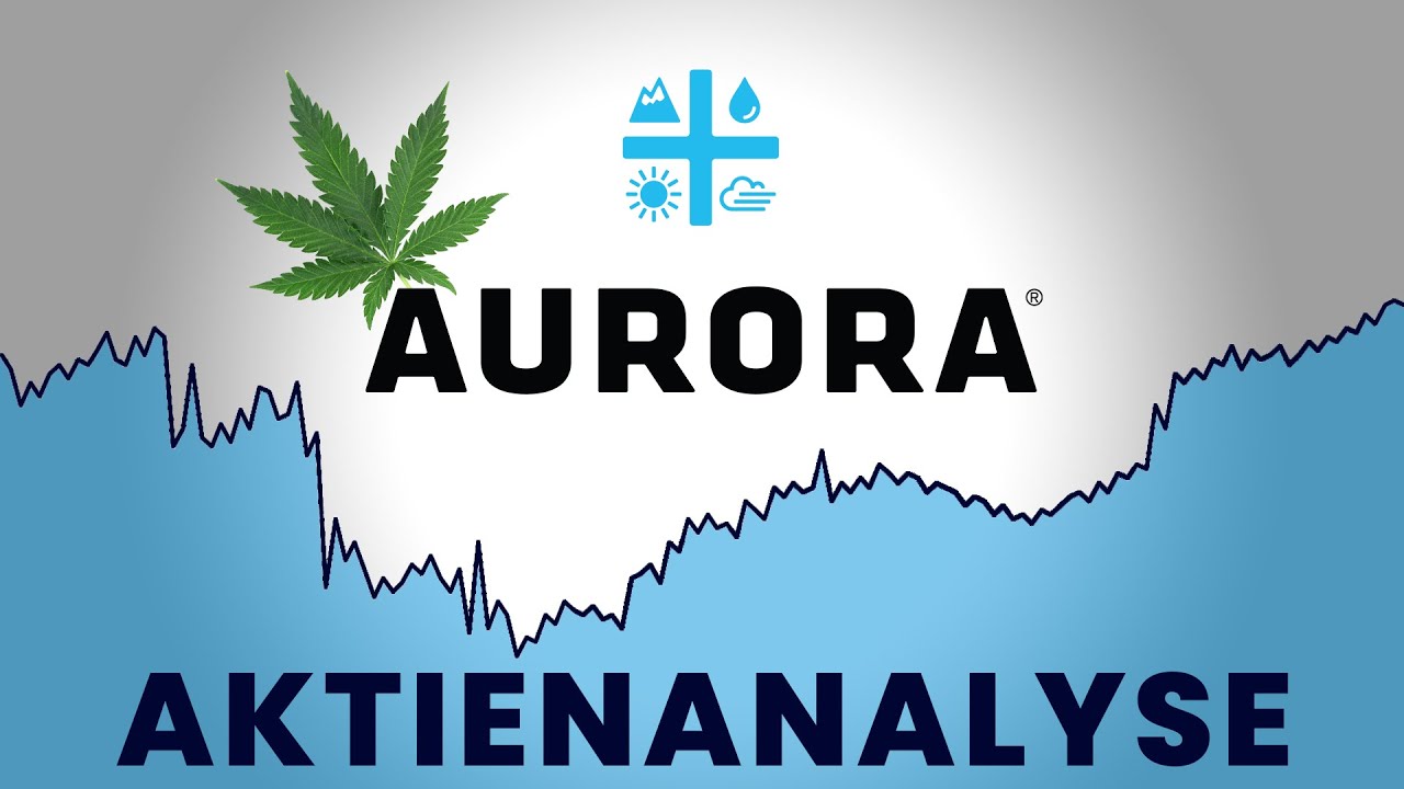 Darum solltest du die Aurora Cannabis Aktie NICHT kaufen! - Kurze Aurora Aktienanalyse