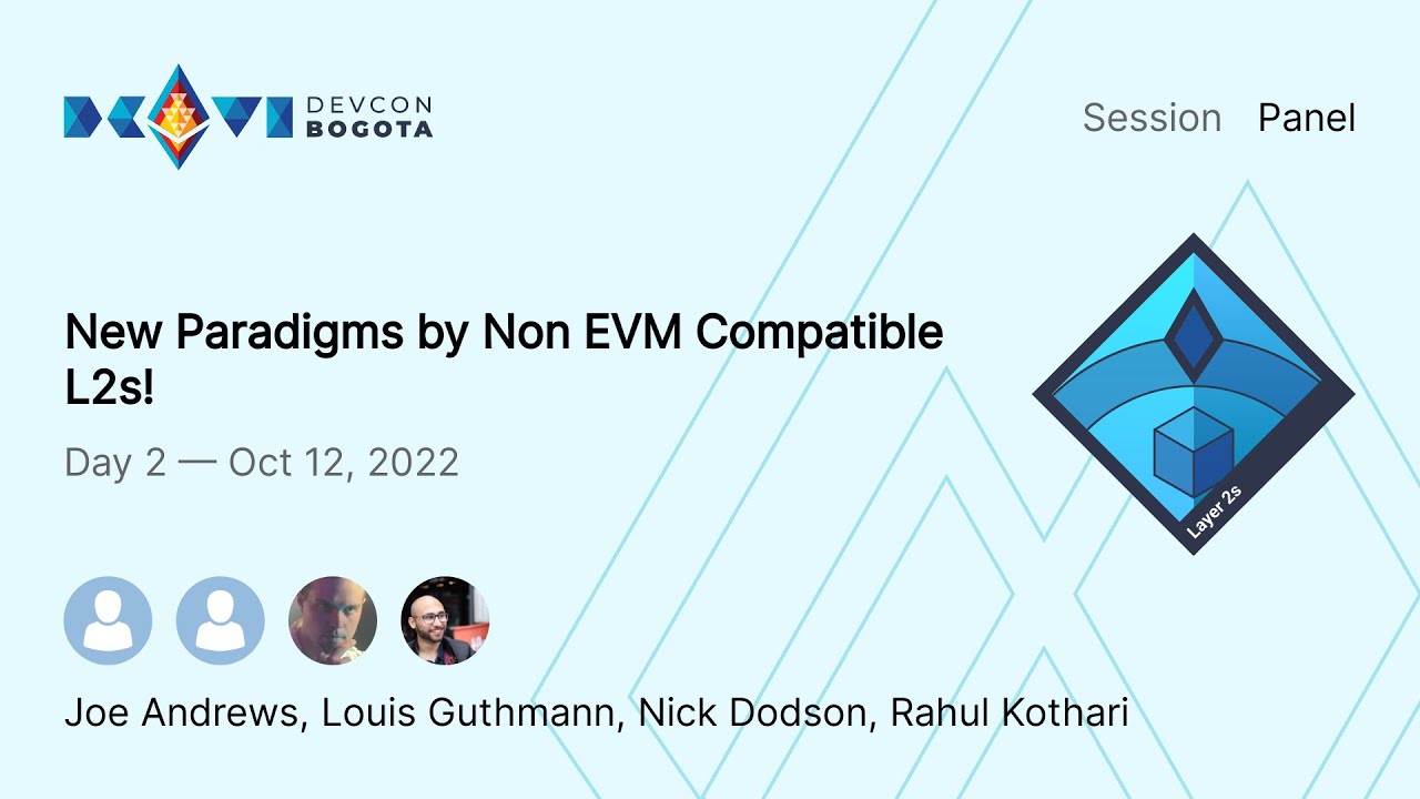 Новые парадигмы L2-решений, несовместимых с EVM! | Devcon Bogot&aacute;