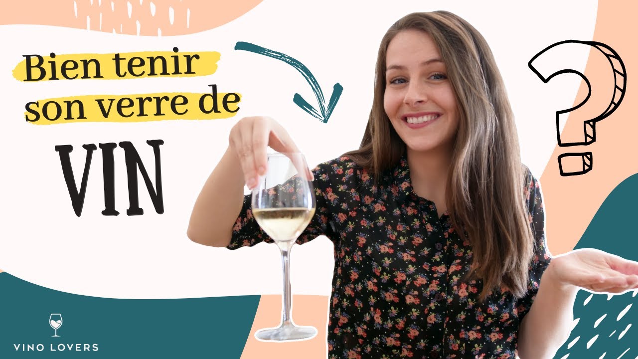 Comment bien tenir son verre de vin (et avoir l’air d’un pro) ?