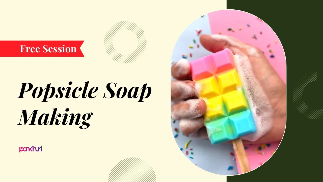 Popsicle Soap making masterclass | Ask Pankhuri