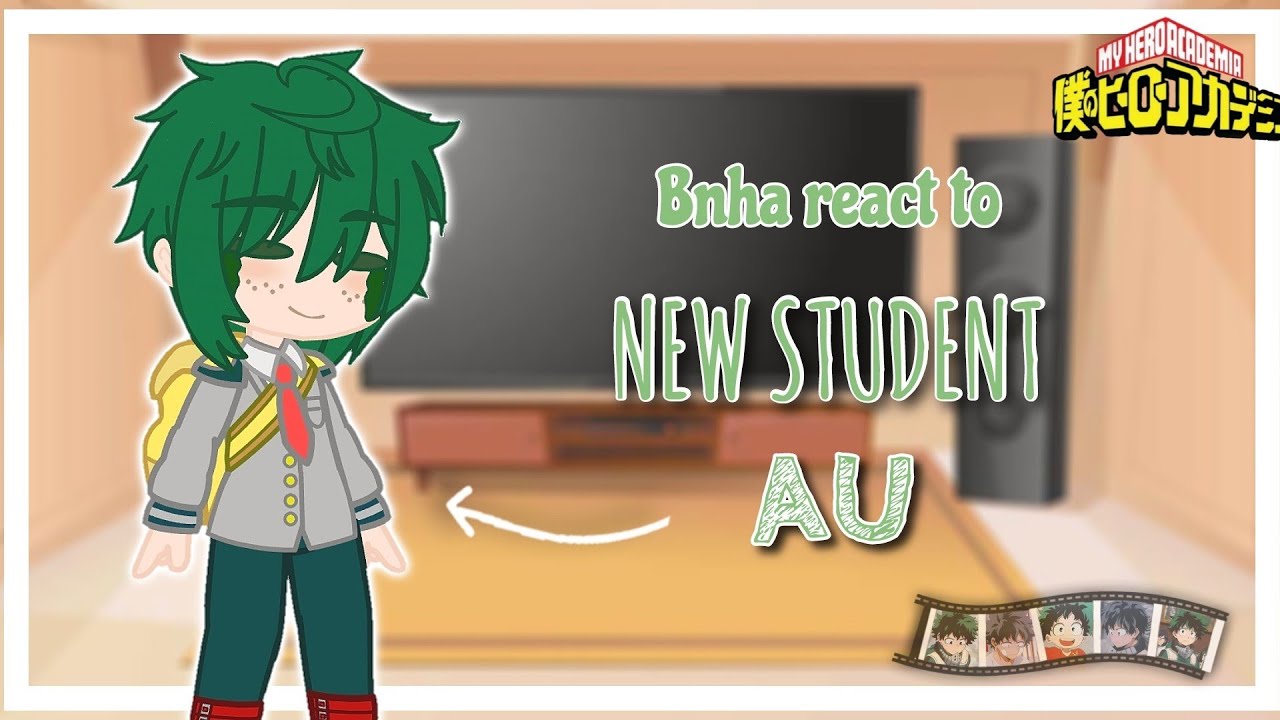 Class 1A react to Deku [ New Student AU ] | Bnha/Mha
