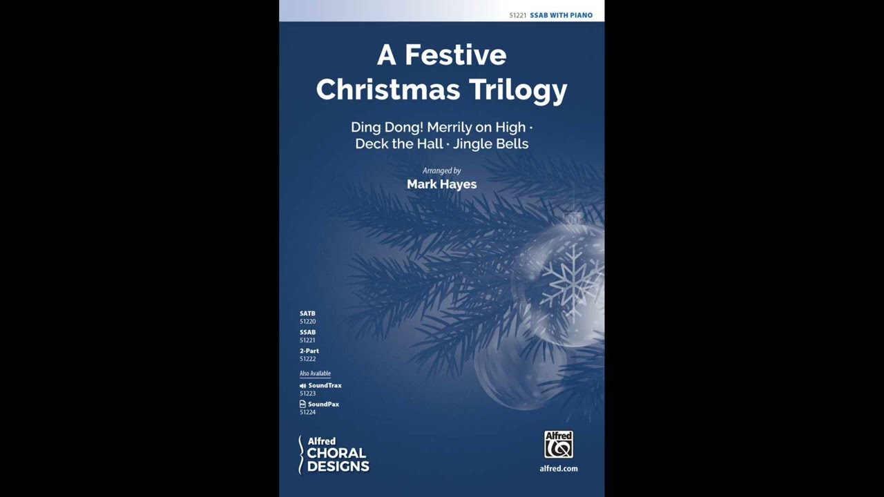 A Festive Christmas Trilogy (SSAB), arr. Mark Hayes – Score & Sound