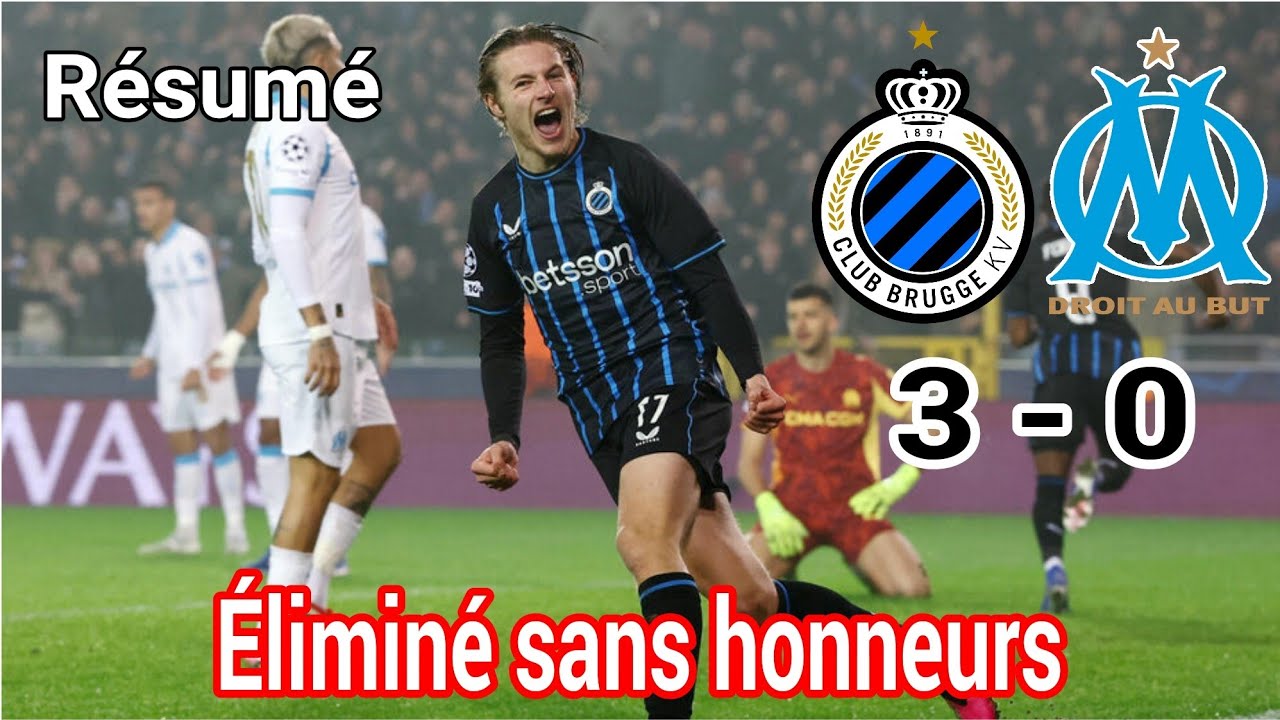 RÉSUMÉ CLUB BRUGES 3-0 OM - ÉLIMINÉ AVEC LA HONTE !! 