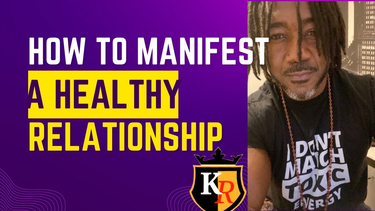 How to manifest a healthy fulfilled relationship using the law of attraction