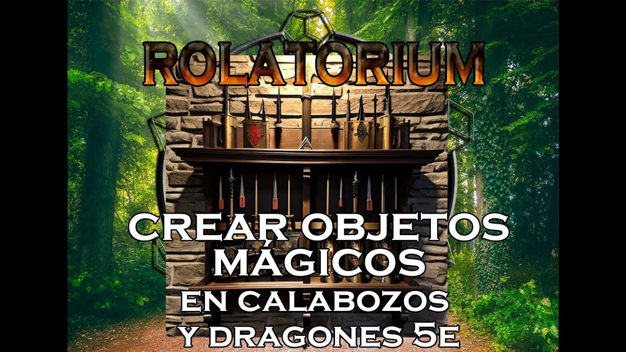 Crear Objetos Mágicos en C&D 5e