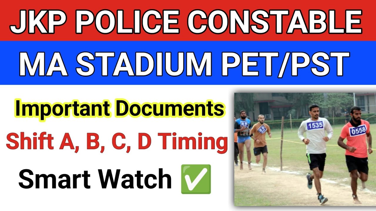 JKP Police Constable PET/PST MA Stadium Jammu | Important Documents | Shift A, B, C, D Timing 