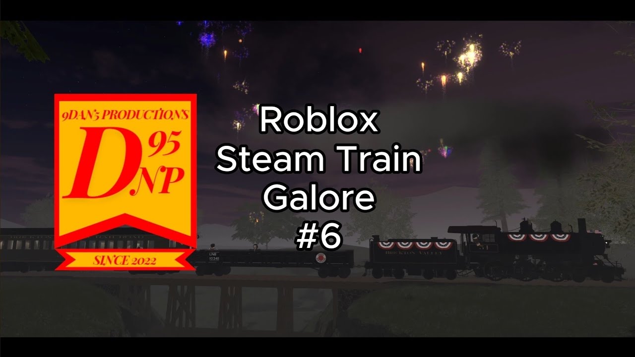 Roblox Steam Train Galore #6